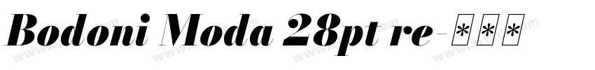 Bodoni Moda 28pt re字体转换